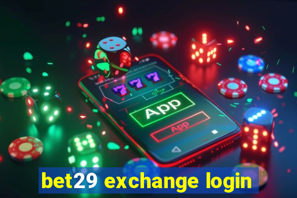 bet29 exchange login